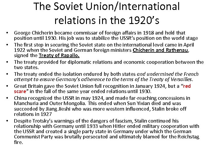 The Soviet Union/International relations in the 1920’s • • George Chicherin became commissar of