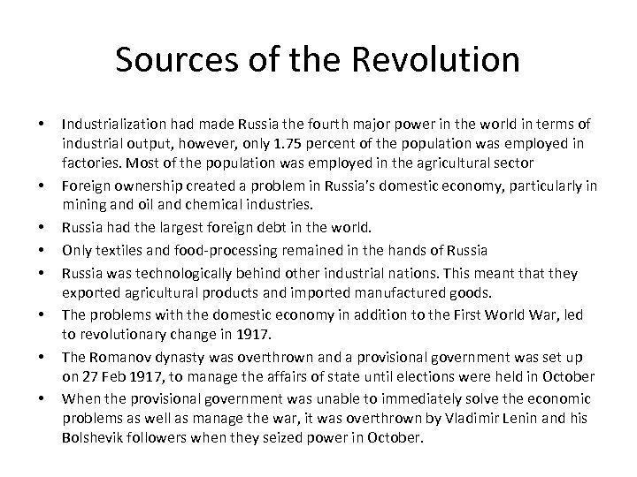 Sources of the Revolution • • Industrialization had made Russia the fourth major power