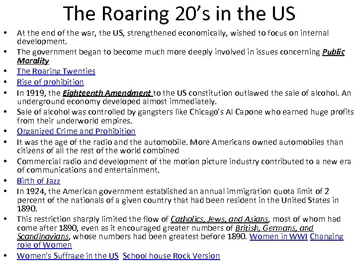 The Roaring 20’s in the US • • • • At the end of