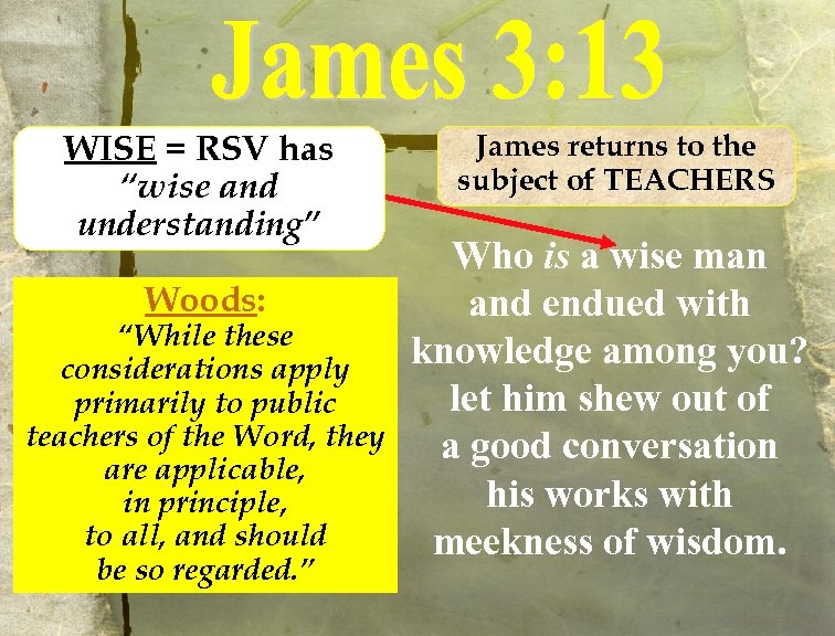 WISE = RSV has “wise and understanding” Woods: “While these considerations apply primarily to