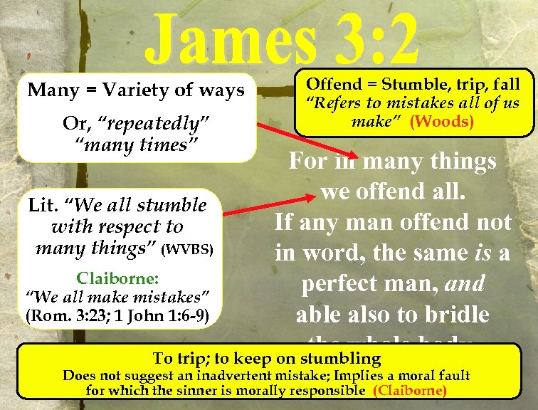 Many = Variety of ways Or, “repeatedly” “many times” Offend = Stumble, trip, fall