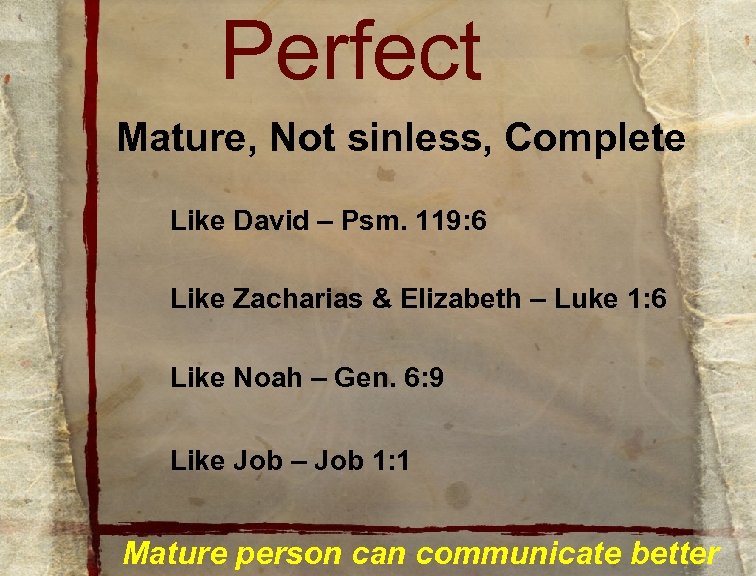 Perfect Mature, Not sinless, Complete Like David – Psm. 119: 6 Like Zacharias &