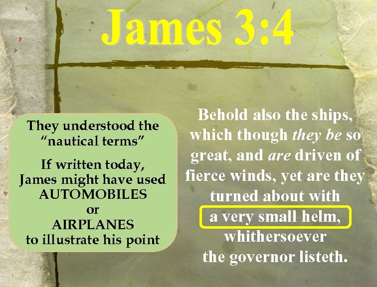 They understood the “nautical terms” If written today, James might have used AUTOMOBILES or