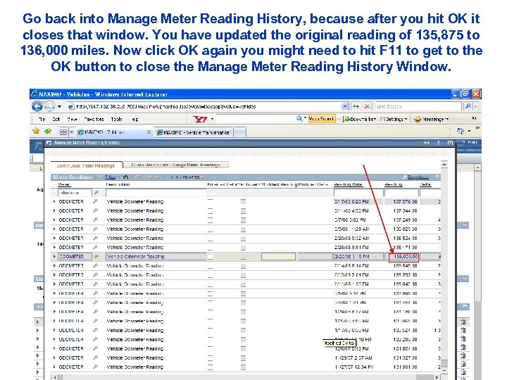 Go back into Manage Meter Reading History, because after you hit OK it closes