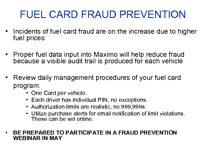 FUEL CARD FRAUD PREVENTION • Incidents of fuel card fraud are on the increase