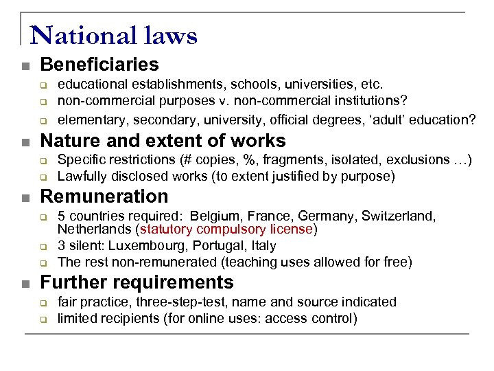 National laws n Beneficiaries q q q n Nature and extent of works q