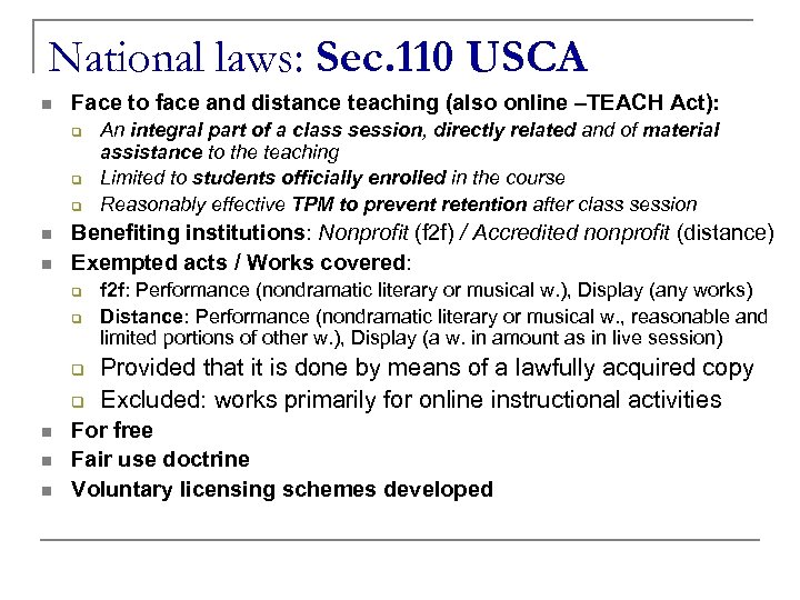 National laws: Sec. 110 USCA n Face to face and distance teaching (also online