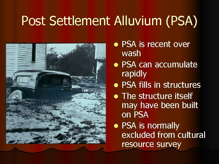 Post Settlement Alluvium (PSA) l l l PSA is recent over wash PSA can