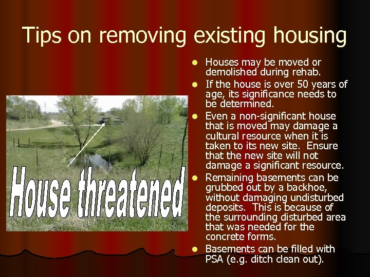 Tips on removing existing housing l l l Houses may be moved or demolished