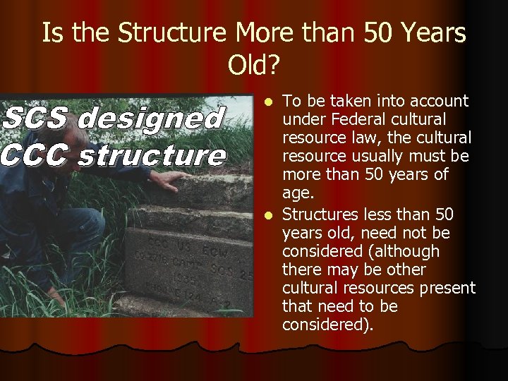 Is the Structure More than 50 Years Old? To be taken into account under