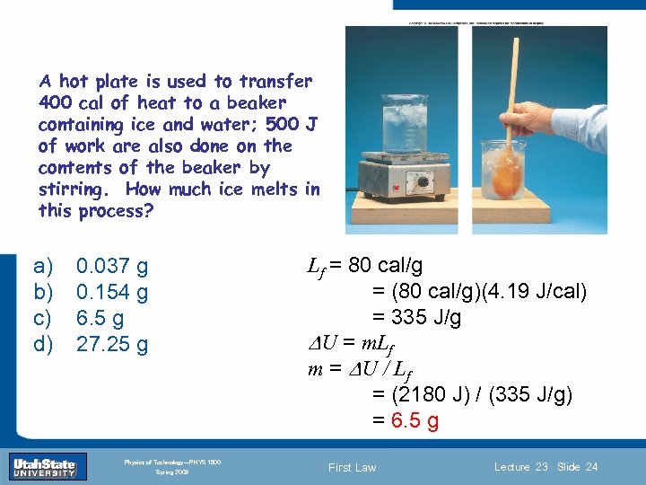 A hot plate is used to transfer 400 cal of heat to a beaker