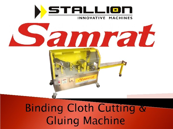 Binding Cloth Cutting & Gluing Machine 