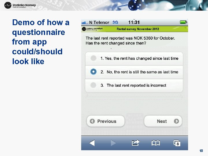 Demo of how a questionnaire from app could/should look like 18 