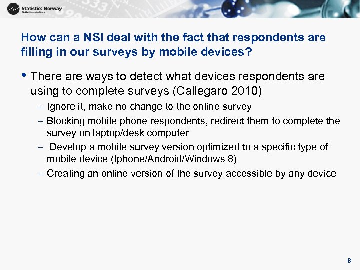 How can a NSI deal with the fact that respondents are filling in our