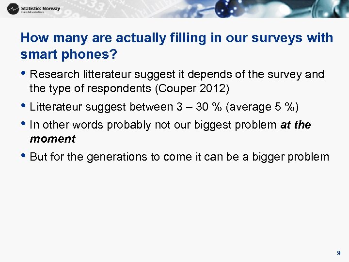 How many are actually filling in our surveys with smart phones? • Research litterateur