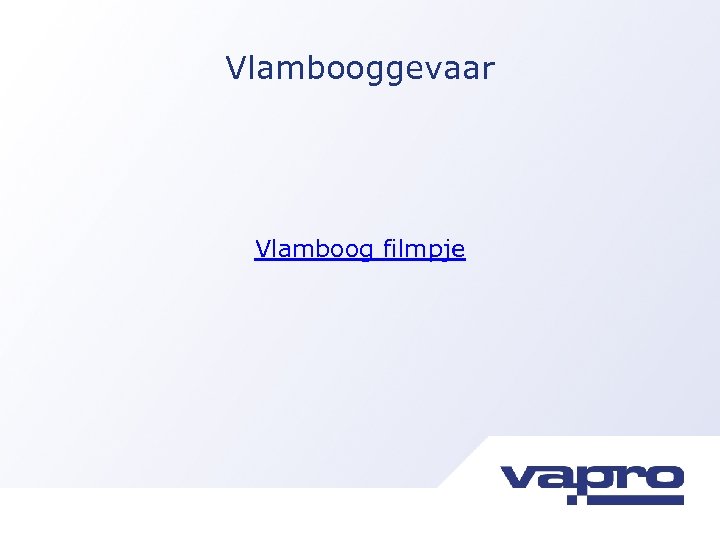 Vlambooggevaar Vlamboog filmpje 