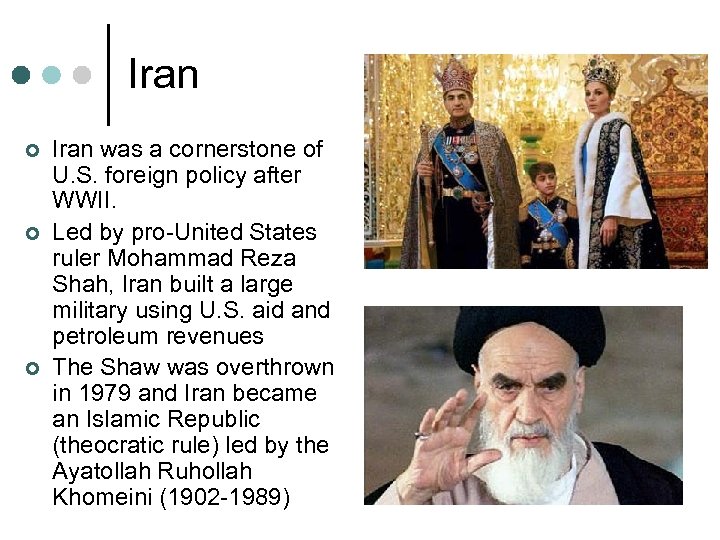 Iran ¢ ¢ ¢ Iran was a cornerstone of U. S. foreign policy after