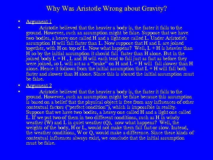 Why Was Aristotle Wrong about Gravity? • • Argument 1 Aristotle believed that the