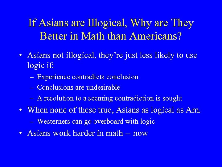 If Asians are Illogical, Why are They Better in Math than Americans? • Asians