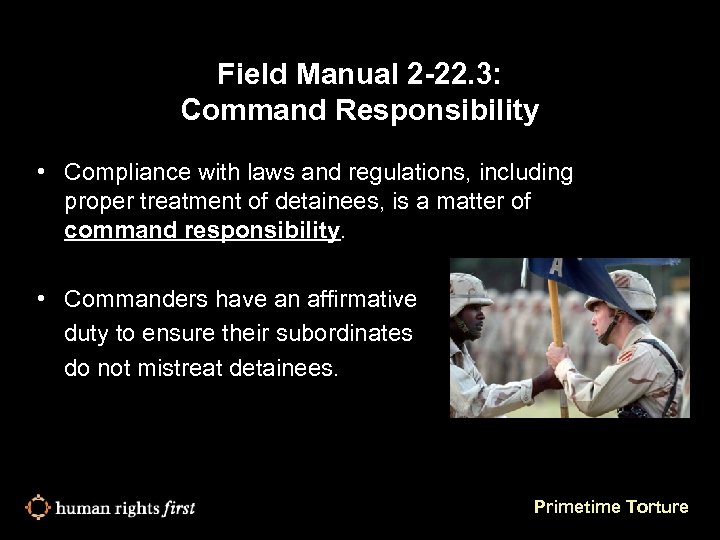 Field Manual 2 -22. 3: Command Responsibility • Compliance with laws and regulations, including
