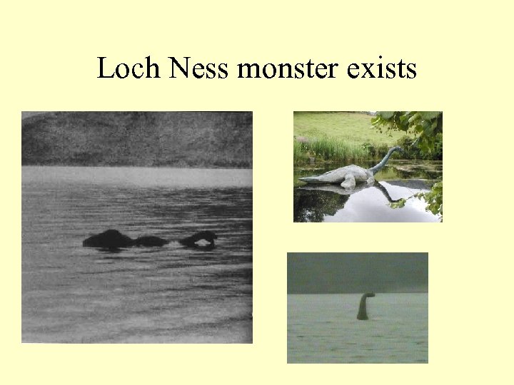 Loch Ness monster exists 