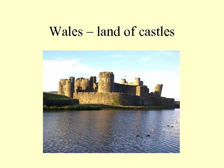 Wales – land of castles 