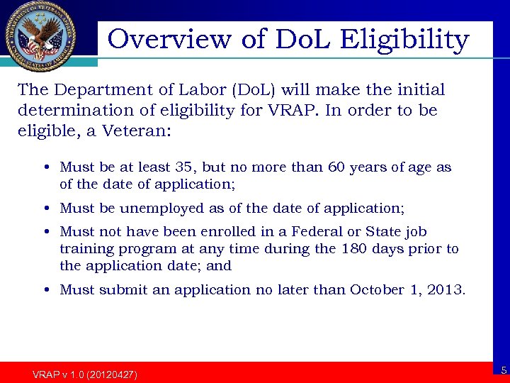 Overview of Do. L Eligibility The Department of Labor (Do. L) will make the