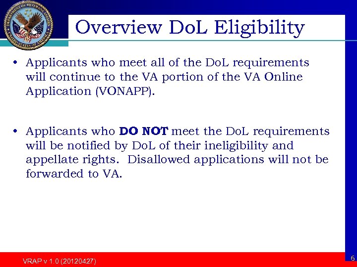 Overview Do. L Eligibility • Applicants who meet all of the Do. L requirements