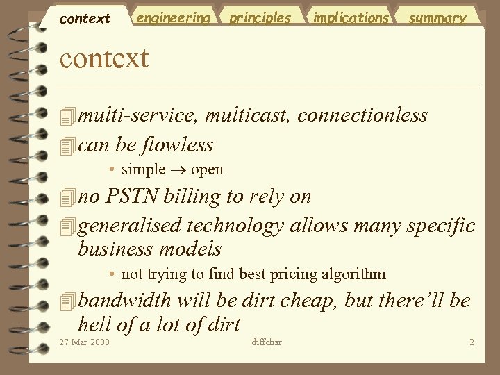 context engineering principles implications summary context 4 multi-service, multicast, connectionless 4 can be flowless