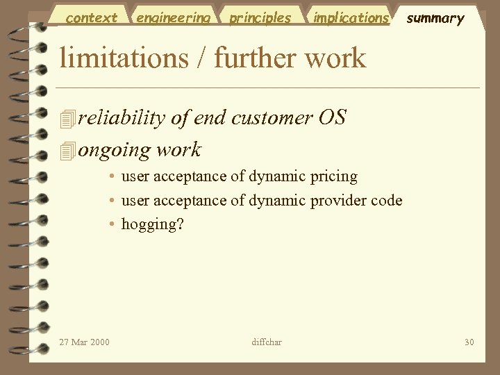 context engineering principles implications summary limitations / further work 4 reliability of end customer