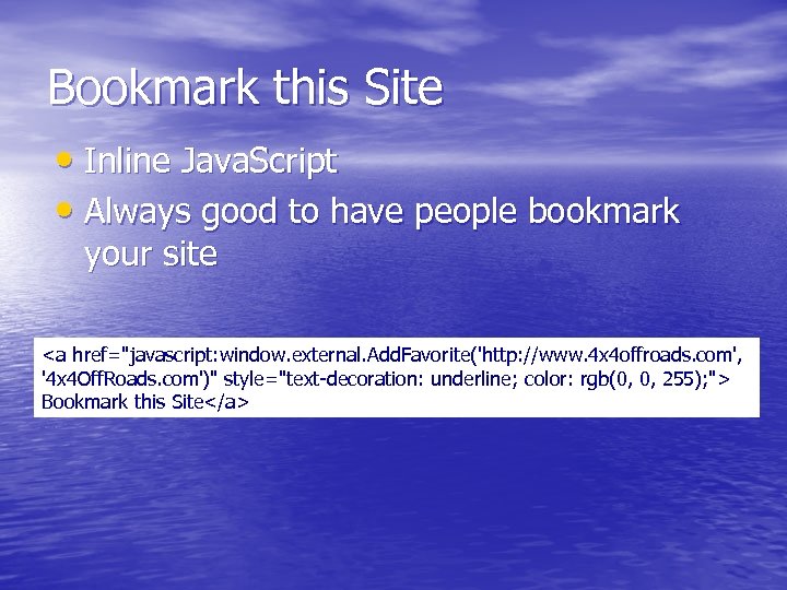 Bookmark this Site • Inline Java. Script • Always good to have people bookmark