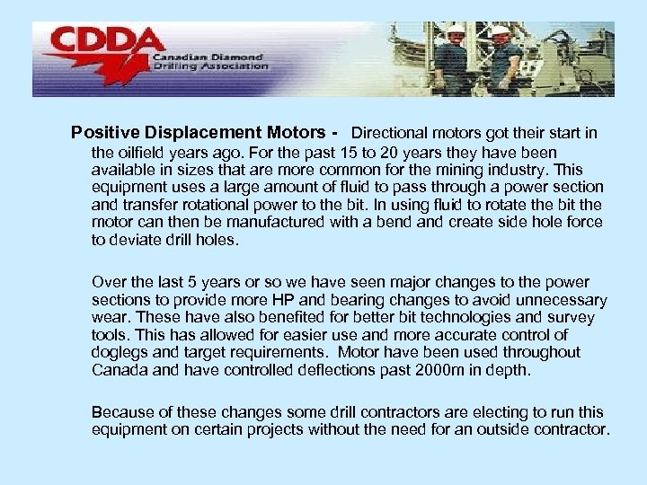 Positive Displacement Motors - Directional motors got their start in the oilfield years ago.