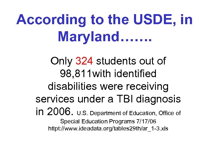 According to the USDE, in Maryland……. Only 324 students out of 98, 811 with