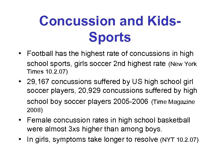 Concussion and Kids. Sports • Football has the highest rate of concussions in high