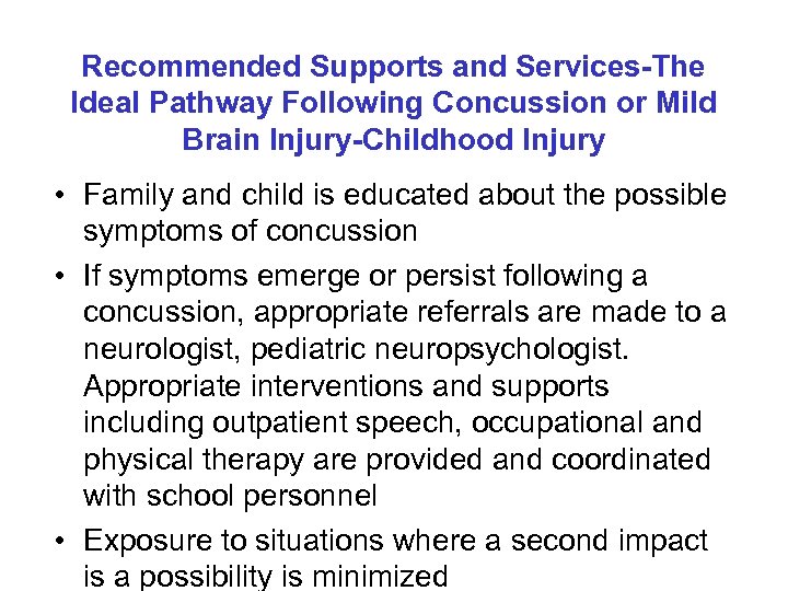 Recommended Supports and Services-The Ideal Pathway Following Concussion or Mild Brain Injury-Childhood Injury •