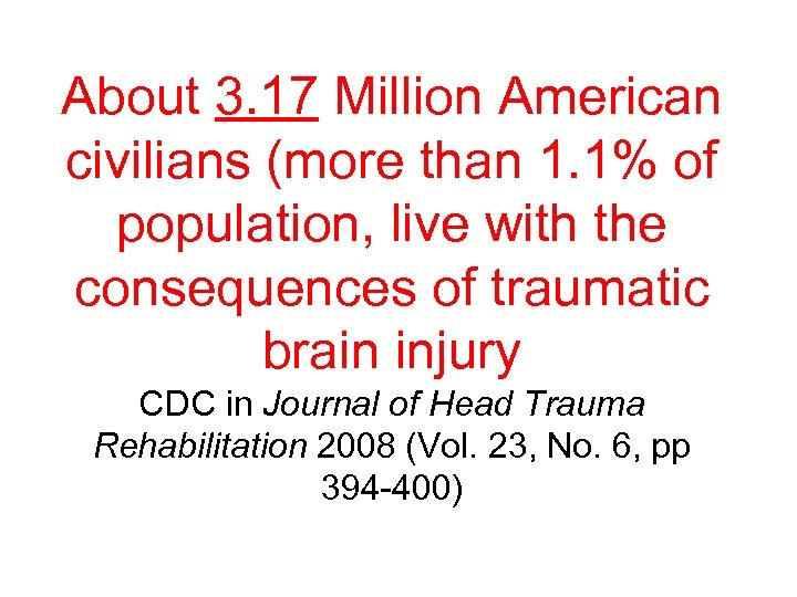 About 3. 17 Million American civilians (more than 1. 1% of population, live with