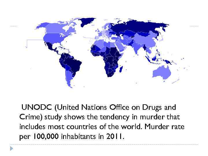  UNODC (United Nations Office on Drugs and Crime) study shows the tendency in