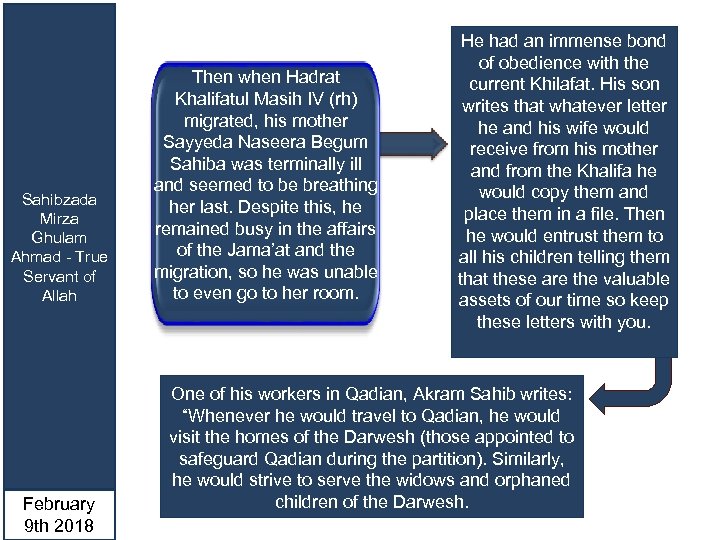 Sahibzada Mirza Ghulam Ahmad - True Servant of Allah February 9 th 2018 Then