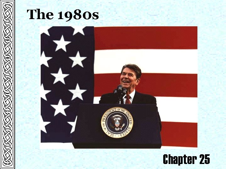 The 1980 s Chapter 25 