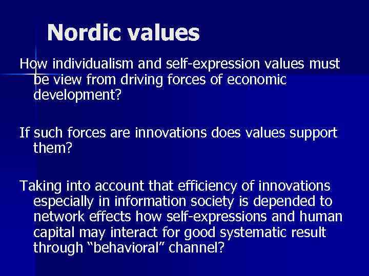 Nordic values How individualism and self-expression values must be view from driving forces of