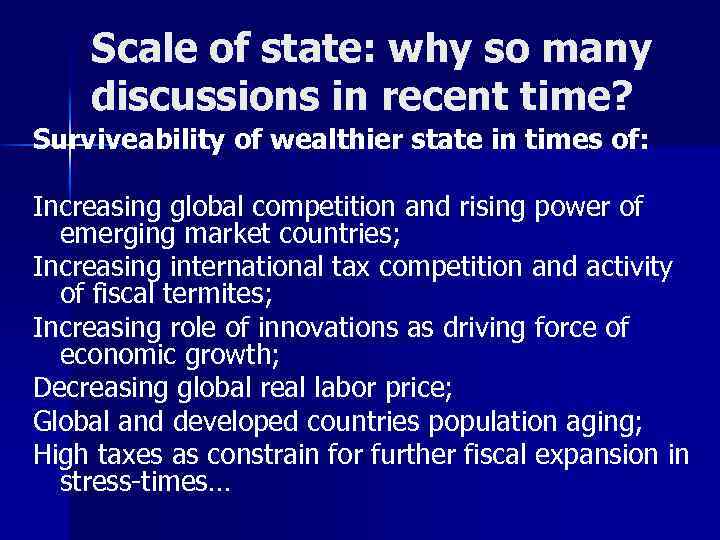 Scale of state: why so many discussions in recent time? Surviveability of wealthier state