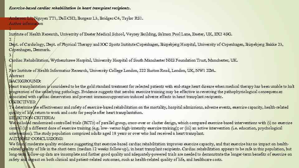 Exercise-based cardiac rehabilitation in heart transplant recipients. Anderson L 1, Nguyen TT 1, Dall