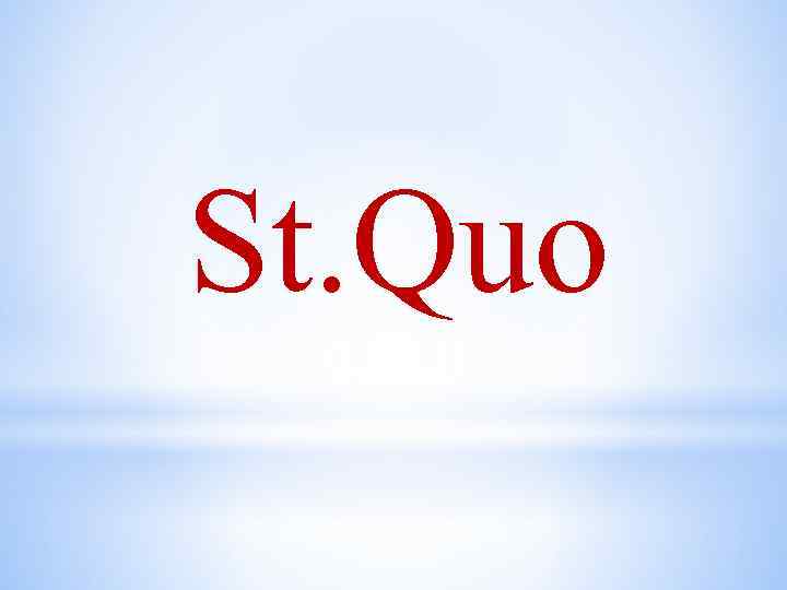 St. Quo 