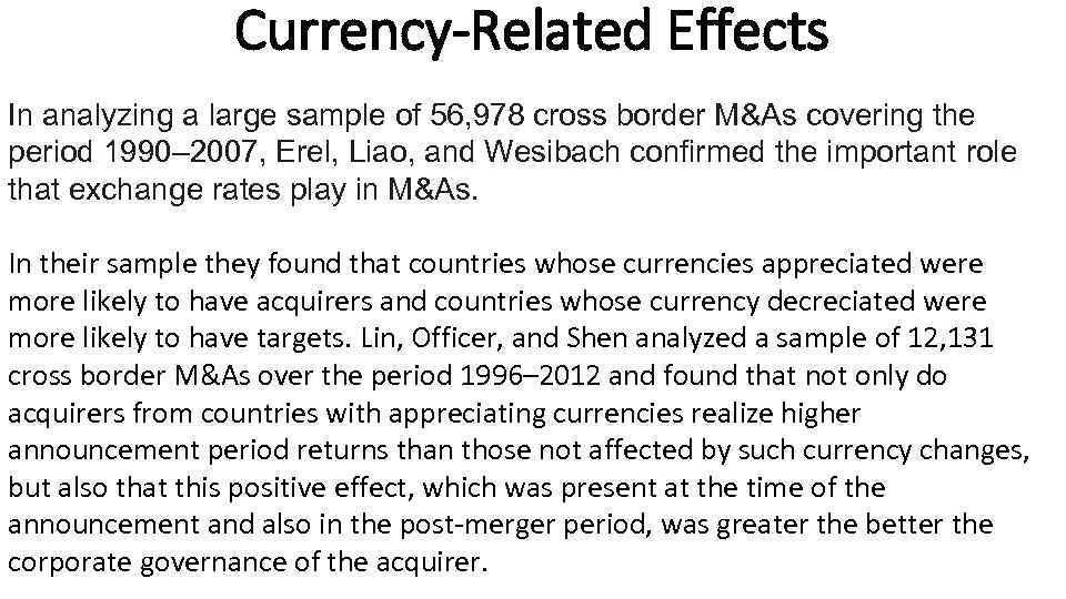 Currency-Related Effects In analyzing a large sample of 56, 978 cross border M&As covering