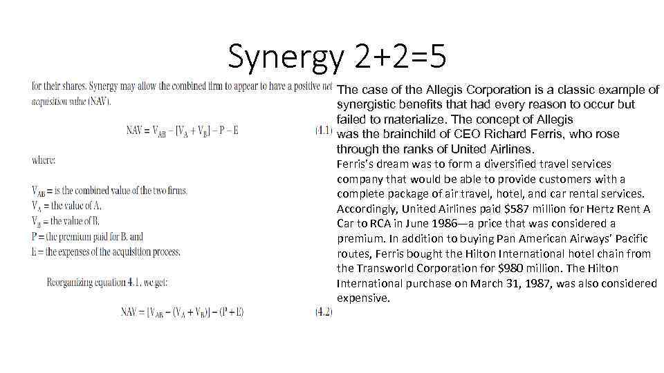 Synergy 2+2=5 The case of the Allegis Corporation is a classic example of synergistic