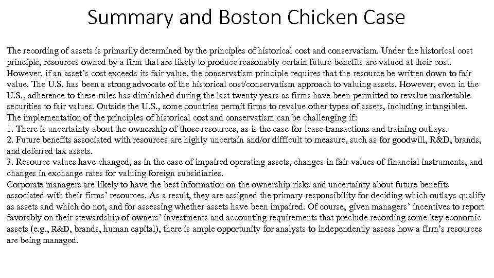 Summary and Boston Chicken Case The recording of assets is primarily determined by the