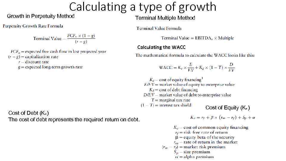 Calculating a type of growth Growth in Perpetuity Method Terminal Multiple Method Calculating the