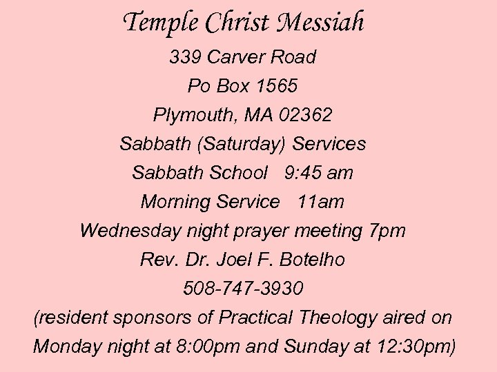 Temple Christ Messiah 339 Carver Road Po Box 1565 Plymouth, MA 02362 Sabbath (Saturday)
