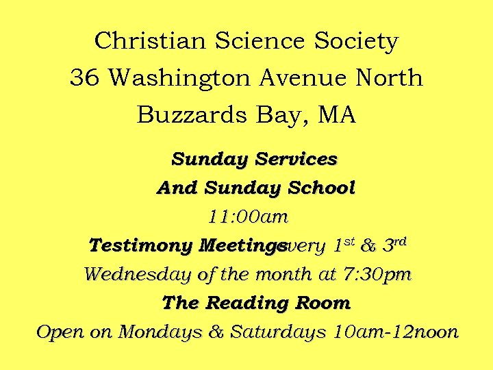 Christian Science Society 36 Washington Avenue North Buzzards Bay, MA Sunday Services And Sunday