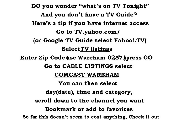 DO you wonder “what’s on TV Tonight” And you don’t have a TV Guide?